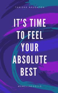 It's Time To Feel Your Absolute Best | E-Book & Video Course